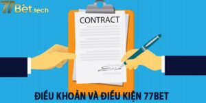 Tầm quan trọng của Điều khoản và điều kiện của 77bet